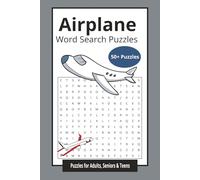 Airplane Word Search Puzzles Puzzles for Adults, Seniors & Teens: Word Search Puzzles with Easy to Read Print about Airplanes, Airports and More | 6x9 inches, 120 pages | 50+ Puzzles