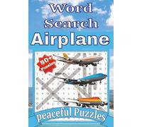 Airplane Word Search Puzzles: Word Search with Easy to Read Print about sky, planes, and more | 6x9 inches 110 Pages| 50+ puzzles... Puzzles for Kids, Adults & Seniors