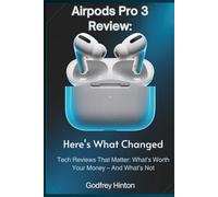 AirPods Pro 3 Review: Here’s What Changed: Tech Reviews That Matter: What’s Worth Your Money - And What’s Not