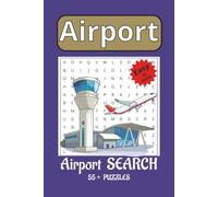 Airport Word Search Puzzle Book: Word Searches with Easy to Read Print about Airport,Airplane, and More | 6x9 Inches, 100 pages,|50+Puzzles .. Gift for Vacations, Holidays, and Free Times