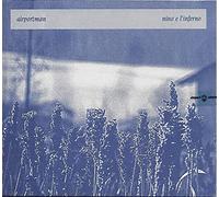 AIRPORTMAN - Nino E L'inferno