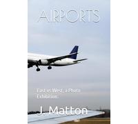 AIRPORTS: East vs West, a Photo Exhibition.