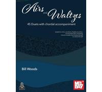 Airs and Waltzes: 45 Duets with chordal accompaniment