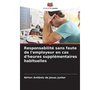 Airton Antônio Responsabilité sans faute de l'employeur en cas d'he (Tascabile)