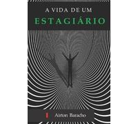 Airton Baracho A Vida de um Estagiário (Tascabile)