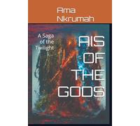 AIS OF THE GODS: A Saga of the Twilight