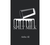 Aisha Ali Spilt Milk (Tascabile)