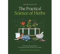 Aisha Hill-Hart The Practical Science of Herbs (Tascabile)