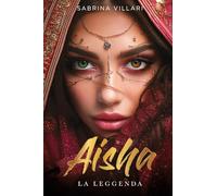Aisha. La leggenda