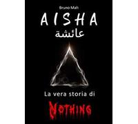 Aisha. La vera storia di Nothing