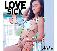 AISHA - LOVE SICK