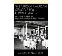 Aisha M. Johnson The African American Struggle for Library Eq (Copertina rigida)