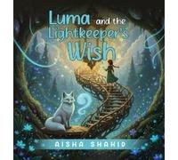Aisha Shahid Luma and the Lightkeeper's Wish (Copertina rigida)