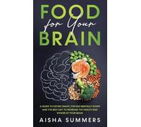 Aisha Summers Food for your brain (Copertina rigida)