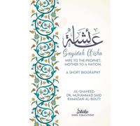 A'isha; Wife to the Prophet - Ramadan Al-Bouti Muhammad Sa'id
