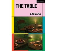 Aisha Zia The Table (Tascabile) Modern Plays