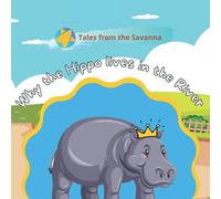 Aishat Otuedon Why the Hippo lives in the River (Tascabile)