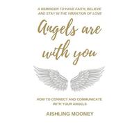 Aishling Mooney Angels are with You (Tascabile)