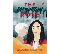 Aishwariyaa Ramakanthan The Mandarin Rose (Tascabile)