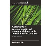 Aislamiento y caracterización del promotor del gen de la copalil difosfato sintasa: de Salvia Miltiorrhiza