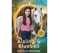 Aisling & Bluebell with Antoine de Pluvinel - The Old Masters (Dyslexia friendly): 1