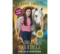 Aisling & Bluebell with Antonie de Pluvinel - Edición en Español