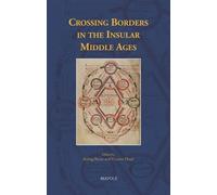 Aisling Byrne Crossing Borders in the Insular Middle Ages (Copertina rigida)