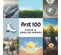 Aisling Heidary Ali Heidary First 100 Czech & English Words (Tascabile)