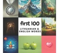 Aisling Heidary Ali Heidary First 100 Lithuanian & English Words (Tascabile)