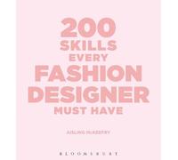 Aisling McKeefry 200 Skills Every Fashion Designer Must Have (Tascabile)