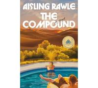 Aisling Rawle The Compound: A GMA Book Club Pick (Copertina rigida)