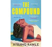 Aisling Rawle The Compound (Tascabile)