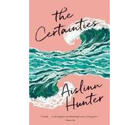 Aislinn Hunter The Certainties (Tascabile)