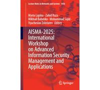 Aisma-2025 International Workshop on Advanced Information Security Management and Applications: 1456