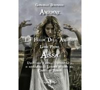 Aissa. La figlia dell'angelo. Libro1 - [Anguana Edizioni]