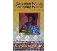 Aissata Sidikou Recreating Words, Reshaping Worlds (Tascabile)