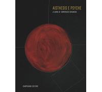 Aisthesis e Psyche - [Campisano Editore]