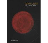 Aisthesis e psyche. Ediz. illustrata