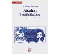 Aisuluu. Bella come la Luna. Ediz. inglese