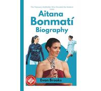Aitana Bonmatí Biography: The Visionary Midfielder Who Decoded the Modern Game
