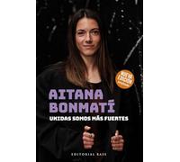 Aitana Bonmatí. Unidas somos más fuertes (2024): (Edición actualizada y ampliada): 19