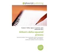 Aitken's delta-squared process: Numerical analysis, Series acceleration, Rate of convergence, Alexander Aitken, Seki Takakazu, Steffensen's method, Limit of a sequence