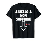 Aiutalo a Non soffrire Maglietta