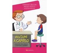Aiutami a capirlo. L’incontro tra il medico, il genitore e il bambino
