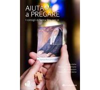 Aiutami a pregare. I consigli di Santa Rita per te