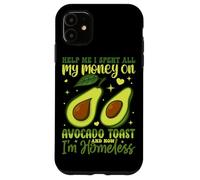 Aiutami, ho speso tutti i miei soldi per toast con avocado e no sono Hom Custodia per iPhone 11