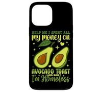Aiutami, ho speso tutti i miei soldi per toast con avocado e no sono Hom Custodia per iPhone 13 Pro Max