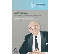 Aiutare a crescere. Questioni di filosofia dell’educazione