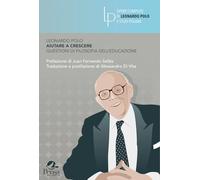 Aiutare a crescere. Questioni di filosofia dell’educazione