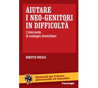 Aiutare i neo-genitori in difficoltà. L'intervento di sostegno domiciliare...